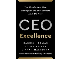 KNYGA Dewar, Carolyn; Keller, Scott CEO Excellence: The Six Mindsets That Distinguish the Best Leaders from the Rest *NEW YORK TIMES BESTSELLER*