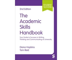 KNYGA Diana Hopkins Academic Skills Handbook, Your Guide to Success in Writing, Thinking and Communicating at University