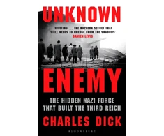 KNYGA Dick, Dr Charles (Independent Scholar, UK) Unknown Enemy: The Hidden Nazi Force That Built the Third Reich