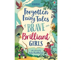 KNYGA Dickins, Rosie; Prentice, Andy Forgotten Fairy Tales of Brave and Brilliant Girls