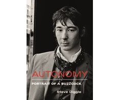 KNYGA Diggle, Steve Autonomy: Portrait of a Buzzcock