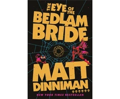 KNYGA Dinniman Matt Eye of the Bedlam Bride