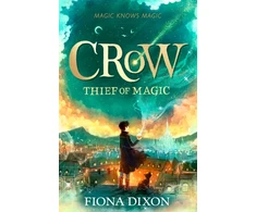 KNYGA Dixon, Fiona Crow: Thief of Magic