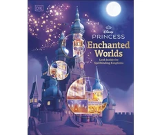 KNYGA DK Disney Princess Enchanted Worlds: Look Inside the Spellbinding Kingdoms