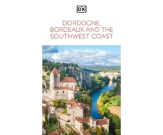 KNYGA Dk Travel DK Dordogne, Bordo and the Southwest Coast: Must-See Sights. Culture &amp; History. Detailed Maps &amp; Tours. Area Guide.