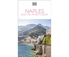 KNYGA Dk Travel DK Naples and the Amalfi Coast: Must-See Sights. Culture &amp; History. Detailed Maps &amp; Tours. Covers Naples, Pompeii, &amp; more