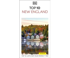 KNYGA Dk Travel DK Top 10 New England: Top 10 lists for your perfect trip, plus an all-weather folded map