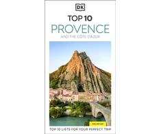 KNYGA Dk Travel DK Top 10 Provence and the Cote d'Azur: Top 10 lists for your perfect trip, plus an all-weather folded map