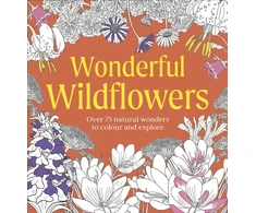 KNYGA DK Wonderful Wildflowers Colouring Book: Over 75 Natural Wonders to Colour and Explore