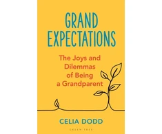 KNYGA Dodd, Celia Grand Expectations: The joys and dilemmas of being a grandparent