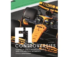 KNYGA Dodgins, Tony Formula One: The Controversies: Formula One's Most Dramatic and Polarizing Moments