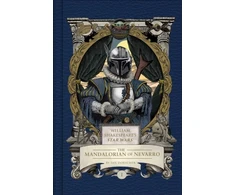 KNYGA Doescher, Ian William Shakespeare's Star Wars: The Mandalorian of Nevarro: Part the First