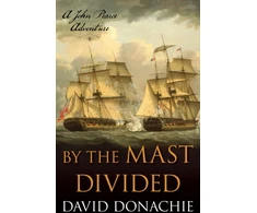 KNYGA Donachie, David By the Mast Divided: A John Pearce Adventure