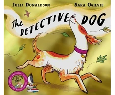KNYGA Donaldson, Julia Detective Dog 10th Anniversary Edition: from the creators of the Number One bestseller Gozzle
