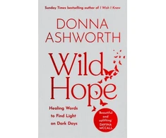 KNYGA Donna Ashworth Wild Hope, The inspirational No 1 Sunday Times bestseller