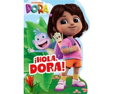 KNYGA DORA: Hola, Dora! Shaped Board Book