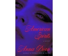 KNYGA Dorn, Anna American Spirits: A Novel