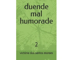 KNYGA Dos Santos Moraes, Victoria Dos Santos duende mal humorade: 2