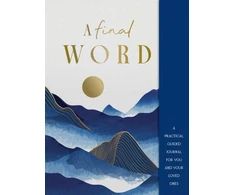 KNYGA Doust Lisa Final Word: A practical guided journal for you and your loved ones