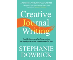 KNYGA Dowrick Stephanie Creative Journal Writing: A guided journey of self-expression, personal growth, and supportive reflection