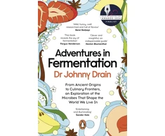 KNYGA Drain Dr Johnny Adventures in Fermentation: From Ancient Origins to Culinary Frontiers, an Exploration of the Microbes That Shape the World We Live In