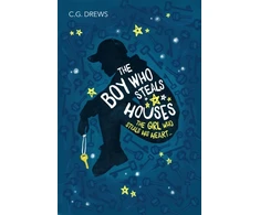 KNYGA Drews, CG Boy Who Steals Houses: Carnegie-nominated contemporary YA novel from the NYT bestselling author of DON'T LET THE FOREST IN