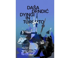 KNYGA Drndic, Dasa Dying in Toronto