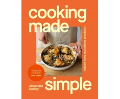 KNYGA Dudley, Alexandra Cooking Made Simple: Foolproof recipes for busy people
