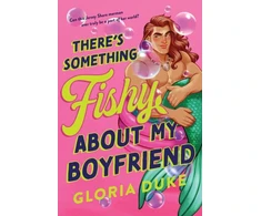 KNYGA Duke, Gloria There's Something Fishy About My Boyfriend: An Opposites Attract Paranormal Rom-Com (Jersey Shore Merman Book 1)