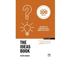 KNYGA Duncan, Kevin Ideas Book (10th Anniversary Edition): 100 ways to generate ideas more effectively