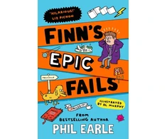 KNYGA Earle Phil Finn's Epic Fails: The hilarious new series packed with school fails, friendship, pranks and chaos!