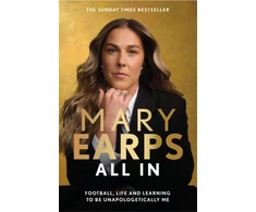 KNYGA Earps Mary Mary Earps: All In: Football, Life and Learning to be Unapologetically Me