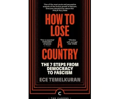 KNYGA Ece Temelkuran How to Lose a Country, The 7 Steps from Democracy to Fascism