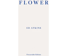 KNYGA Ed Atkins Gėlė