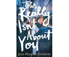 KNYGA Edelstein Jean Hannah This Really Isn't About You