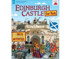 KNYGA Moreno Chiacchiera Edinburgh Castle for Kids: Fun Facts and Amazing Activities