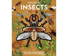 KNYGA Editors of Chartwell Books Inside Out Insects: Discover Nature's Creeping, Crawling, Flying Wonders
