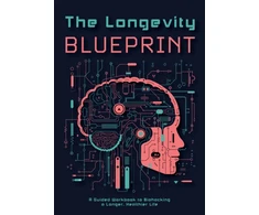 KNYGA Editors of Chartwell Books Longevity Blueprint: A Guided Workbook to Biohacking a Longer, Healthier Life