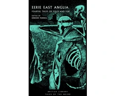 KNYGA Edward Parnell Eerie East Anglia, Fearful Tales of Field and Fen