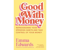 KNYGA Edwards Emma Good with Money: Reprogramme Your Spending Habits and Take Control of Your Money