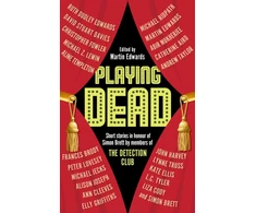 KNYGA Edwards, Martin Playing Dead: Short Stories by Members of the Detection Club