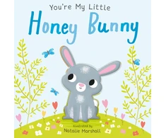 KNYGA Edwards, Nicola; Marshall, Natalie You're My Little Honey Bunny