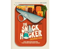 KNYGA Egg George The Snack Hacker: Rule-Breaking Recipes for Cooks and Non-Cooks: The Perfect Father's Day Gift