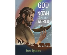 KNYGA Eggleton, Steve God and Noah Save the World