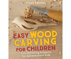 KNYGA Egholm Frank Easy Wood Carving for Children: Fun Whittling Projects for Adventurous Kids