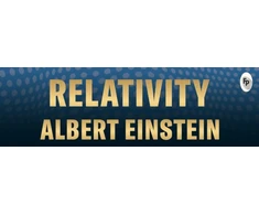 KNYGA Einstein Albert Relativity: The Special And The General Theory