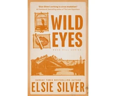 KNYGA Elsie Silver Wild Eyes, Discover the instant Sunday Times bestseller and your newest small town romance obsession!