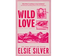 KNYGA Elsie Silver Wild Love, Discover the Sunday Times bestseller* and your newest small town romance obsession!