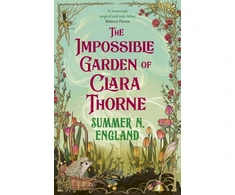 KNYGA England Summer N Impossible Garden of Clara Thorne: the ethereal new fantasy romance set in a magical garden