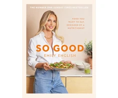 KNYGA English Emily So Good: Food you want to eat, designed by a nutritionist